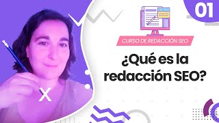 1 ¿Qué es redacción SEO  ✍🏻 Curso de Redacción SEO [upl. by Nahte]