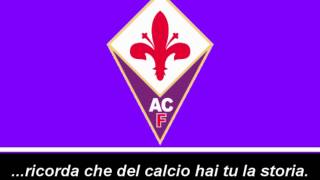 Inno ACF Fiorentina Testo  Himno del ACF Fiorentina Letra [upl. by Aicilat]