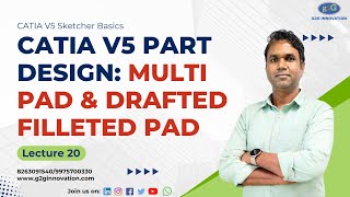 Lesson 20 Part Design in CATIA V5  Multi Pad amp Drafted Filleted Pad [upl. by Anny]