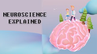 Neuroscience EXPLAINED [upl. by Nnep]