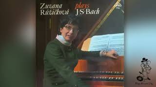 Zuzana Ruzickova – Zuzana Růžičková Plays J S Bach Supraphon – 1 11 0750 Vinyl rip [upl. by Annoed]