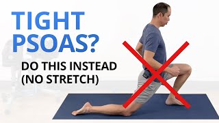 Your Psoas Isnt Just Tight Its WEAK Dont Stretch Do These Instead [upl. by Ettezoj]