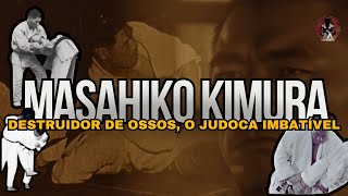 MASAHIKO KIMURA HOMEM QUE DERROTOU HÉLIO GRACIE O PODER DO JUDÔ [upl. by Grati]