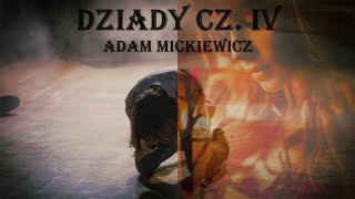 Adam Mickiewicz quotDziady Część IVquot 📖 CAŁY Audiobook [upl. by Anelaj]