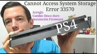 Arreglo mi Primera PS4 cannot access system storagequot33570quot Cambio Disco Duro e Instal Firmware [upl. by Irabaj192]