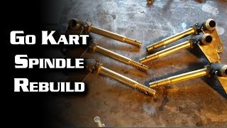 Go Kart Spindle Rebuild  Built a Jig [upl. by Aracot826]