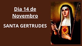 Dia 14 de Novembro  Santa Gertrudes [upl. by Olympe364]