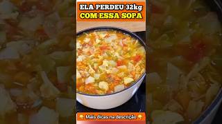 Ela PERDEU 32kg com ESSA SOPA EMAGRECEDORA [upl. by Haliak]