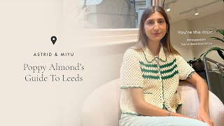 LEEDS AREA GUIDE WITH POPPY ALMOND  Astrid amp Miyu [upl. by Nitsugua]