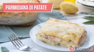 PARMIGIANA DI PATATE con patate a crudo  Ricettait [upl. by Happ]