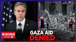 Antony Blinken LIED State Dept Caught WITHHOLDING Humanitarian Aid From Gaza [upl. by Idurt]