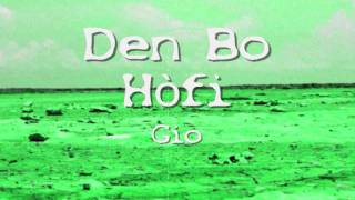 Gio  Den Bo Hofi [upl. by Marder]