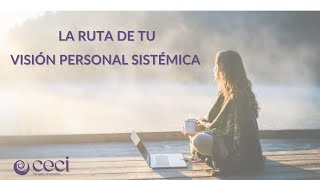 La Ruta de tu Vision Personal Sistemica [upl. by Anemix78]