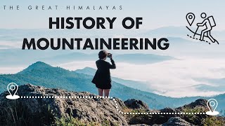 History of Mountaineering [upl. by Bary]