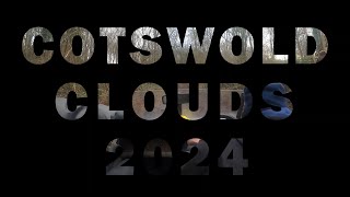 Cotswold Clouds 2024 [upl. by Sirovaj]