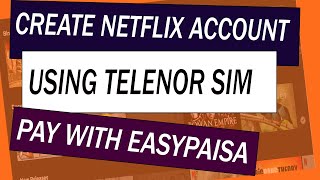 How to make netflix account in pakistan using Telenor sim Easypaisa pay [upl. by Chrystal]