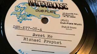 Michael Prophet  Sweet Me  Version  Waterhouse Dub Plate [upl. by Indira]