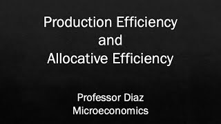 Production Efficiency and Allocative Efficiency [upl. by Omik741]