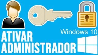 Como ativar administrador no Windows 10 [upl. by Adama]