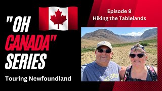 Oh Canada Series  Touring Newfoundland  E9 Hiking The Tablelands [upl. by Aitenev914]