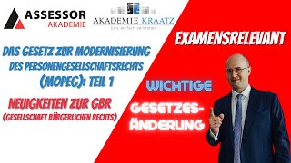 Sehr examensrelevant Gesetz zur Modernisierung des Personengesellschaftsrechts MoPeG Teil 1 GbR [upl. by Treble236]