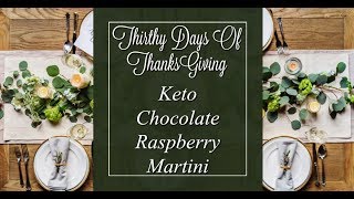 Keto Raspberry Chocolate Martini  30 Days of Thanksgiving [upl. by Morena]