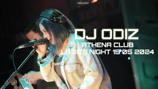 DJ ODIZ ATHENA  SPECIAL LADIES NIGHT TERBARU 2024  RABU 15 05 2024 [upl. by Ioyal]