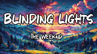 The Weeknd  Blinding Lights Lyrics [upl. by Paza]