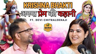 Part 1  KRISHNA BHAKTI  अनन्त प्रेम की कहानी Ft Devi Chitralekhaji on BawaCasst [upl. by Nothsa]