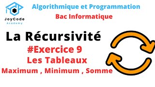 Bac informatique  La Récursivité  Exercice 9  Les tableaux Maximum  Minimum  Somme [upl. by Cecelia276]