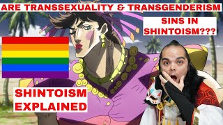 Are Transsexuality amp Transgenderism Sins in Shintoism Shintoism Explained by a Shintoist [upl. by Ikairik6]