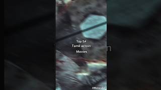 Tamil top 5 actoin movies comment your favorite tamil movie ☠️💀🥰tamilmovie [upl. by Arikaahs]