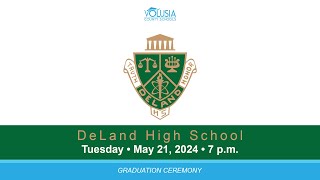 DeLand High School Graduation • May 21 2024  7 pm [upl. by Ricarda]