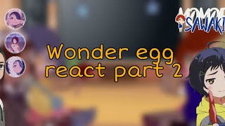 Wonder egg react  part 2 [upl. by Red]