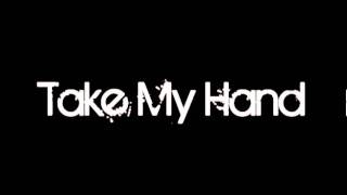 Take My Hand  Remix [upl. by Aisilef77]