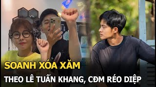 Soanh xóa xăm theo Lê Tuấn Khang CĐM réo Diệp [upl. by Lamb414]