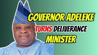 Osun state governor turns deliverance Minister [upl. by Zetana330]