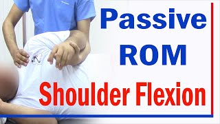 01 Passive ROM for shoulder flexion [upl. by Tenenbaum743]