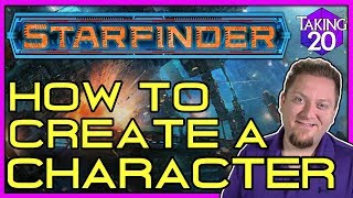 Starfinder How to Create a Character  How to Play Starfinder  Taking20 [upl. by Aillil]