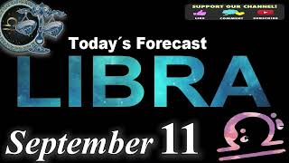 Daily Horoscope LIBRA September 11 2024 [upl. by Nirat363]