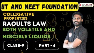 06 Raoults law Both volatile and miscible liquids  SOLUTIONS AND COLLIGATIVE PROPERTIES [upl. by Kovacev]