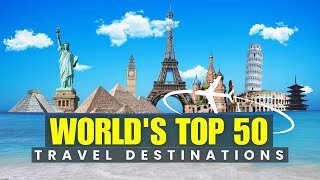 Top 50 Places to Visit in 20232024 Ultimate Travel Guide [upl. by Nnateragram]