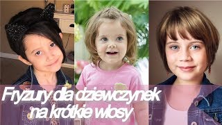 Top 20 🌼 najlepszych fryzury dla dziewczynek na krótkie włosy [upl. by Akirat401]