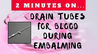 What Are Drain Tubes for Blood During Embalming  Just Give Me 2 Minutes [upl. by Eisaj]