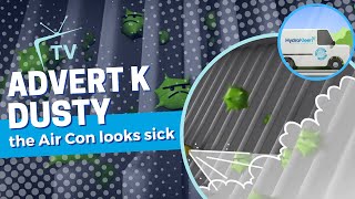 HydroKleen TV Advert  Dusty the Air Con looks sick [upl. by Etteloiv]