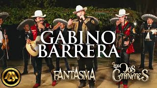 Los Dos Carnales El Fantasma  Gabino Barrera En Vivo [upl. by Joellen801]