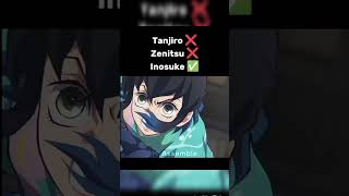 Tanjiro ❌ Zenitsu ❌ Inosuke✔️ demonslayer anime [upl. by Aihsrop]