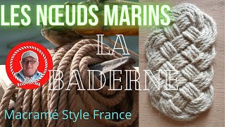 LA BADERNE A DIX GANSES  initiation aux nœuds marins en français [upl. by Er]