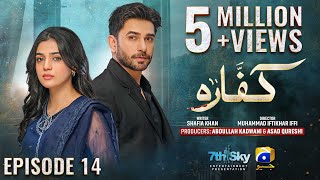 Kaffara Episode 14  Eng Sub  Ali Ansari  Laiba Khan  Zoya Nasir  9th Aug 2024  HAR PAL GEO [upl. by Limhaj]