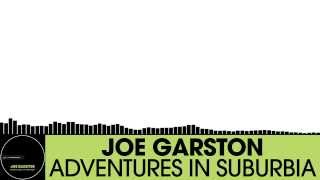 Joe Garston  Adventures In Suburbia Electro House  Houserecordings [upl. by Apgar]